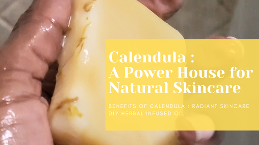 The Beauty and Benefits of Calendula Soap and Oil: Nourishing Skincare at Its Finest : The Golden Flower in Skincare